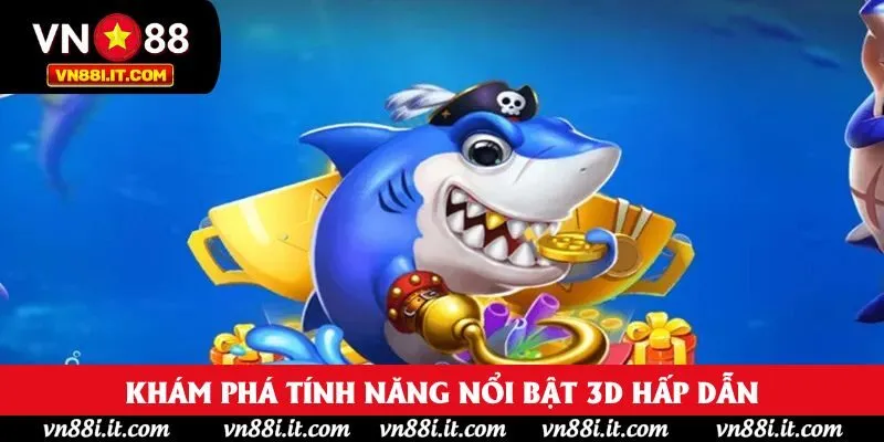 Bắn Cá Liên Minh 3D Cực Hấp Dẫn Tại VN88 Với Nhiều Tính Năng